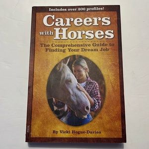 Careers with Horses Comprehensive Book by Vicki Hogue-Davies, 624 pages